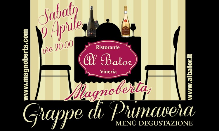 Grappe di Primavera, Sabato 9 Aprile ore 20.00 Ristorante Al Bator